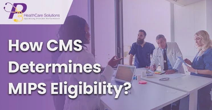 CMS updates, QPP MIPS, MIPS Data Submission, MIPS 2020, Eligible physicians, professional healthcare services, QPP MIPS 2020, medical practice