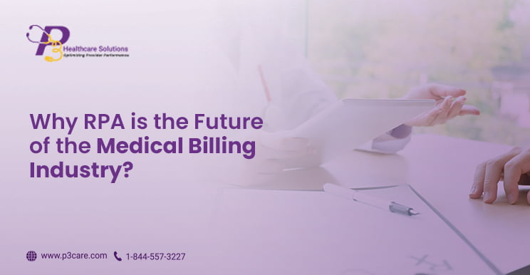 RPA Medical Billing Services, Healthcare Industry, Medical Billing Industry, medical billing and coding services, Electronic Medical Records, revenue cycle management, medical billing process, Robotic Process Automation, medical billing agencies