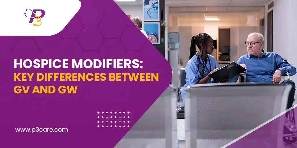 HOSPICE MODIFIERS: KEY DIFFERENCES BETWEEN GV AND GW" from p3care.com, featuring a nurse talking to an elderly patient.