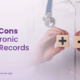 Pros-and-Cons-of-Electronic-Health-Records