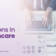 RCM Solutions in Healthcare