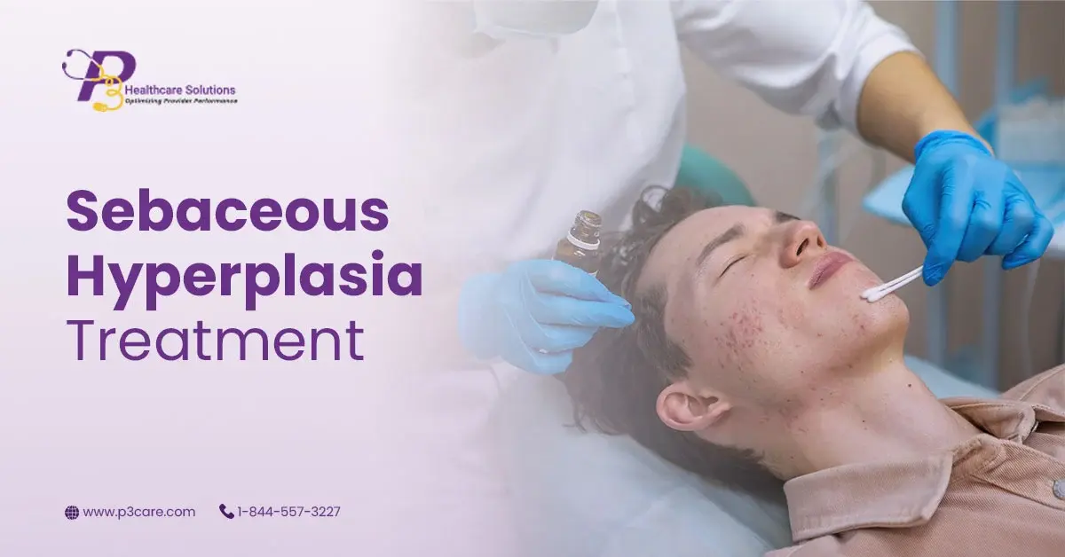 Sebaceous Hyperplasia Treatment