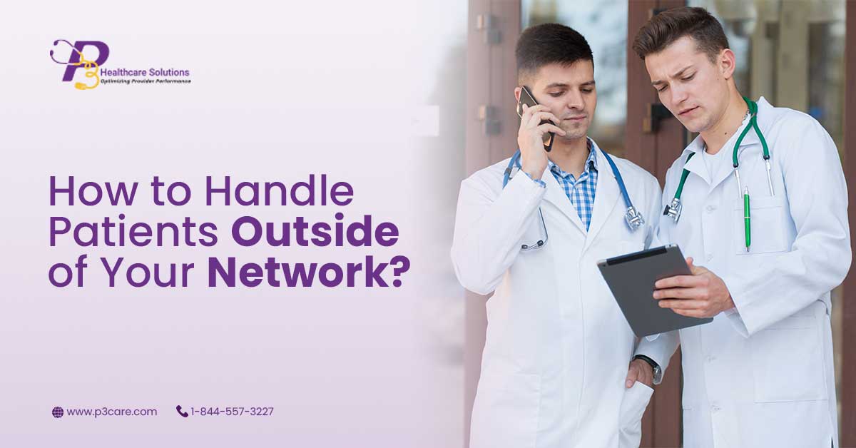 How to Handle Patients Outside of Your Network?