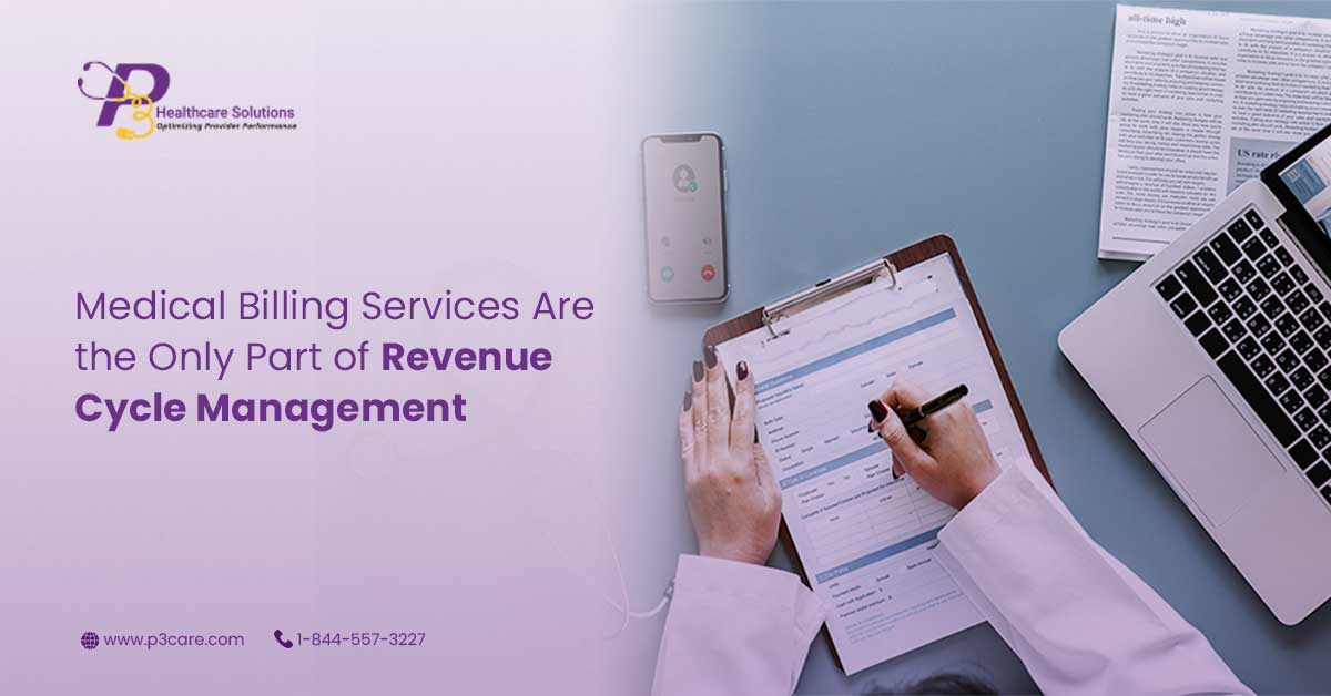 Medical Billing Services Are the Only Part of Revenue Cycle Management