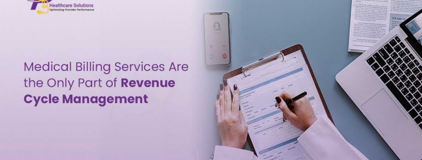 Medical Billing Services Are the Only Part of Revenue Cycle Management