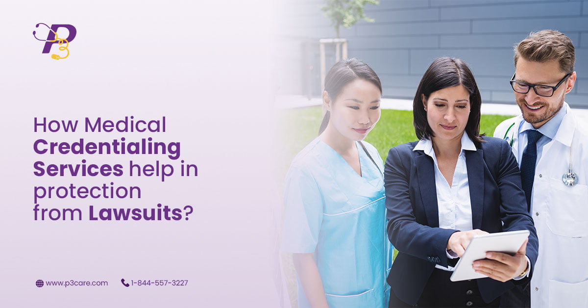 How Medical Credentialing Services help in protection from Lawsuits?