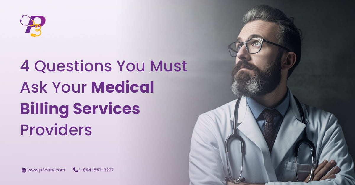 4 Questions You Must Ask Your Medical Billing Services Providers