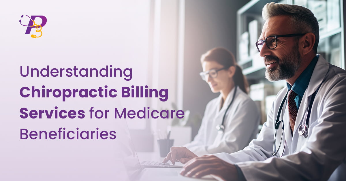Understanding Chiropractic Billing Services for Medicare Beneficiaries