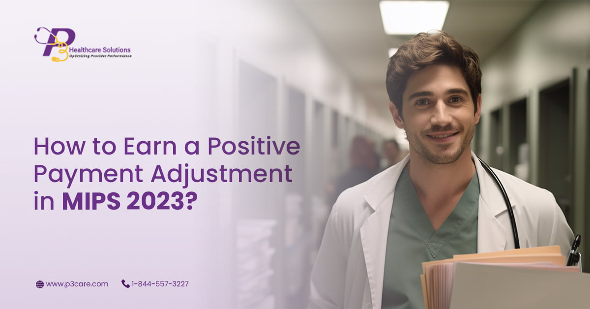 How to Earn a Positive Payment Adjustment in MIPS 2023?