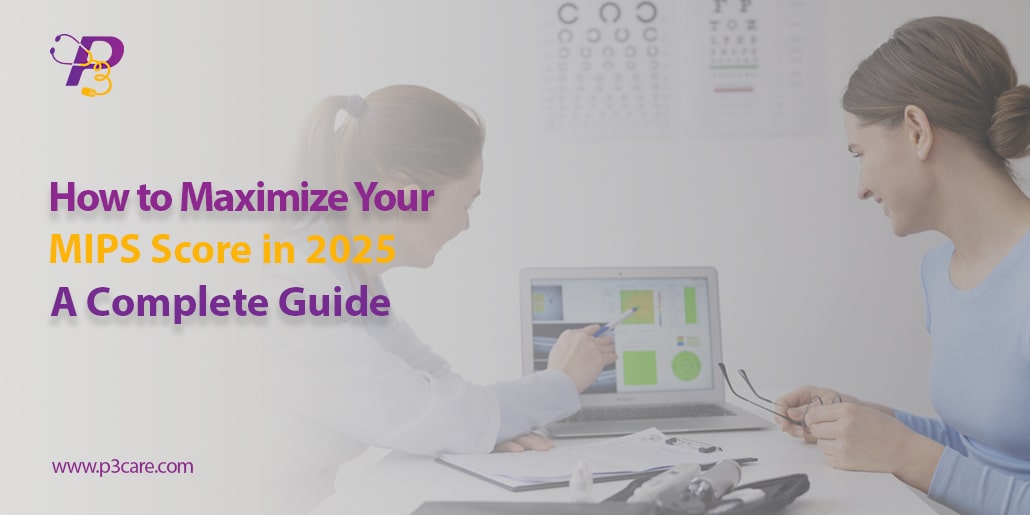 How to Maximize Your MIPS Score in 2025
