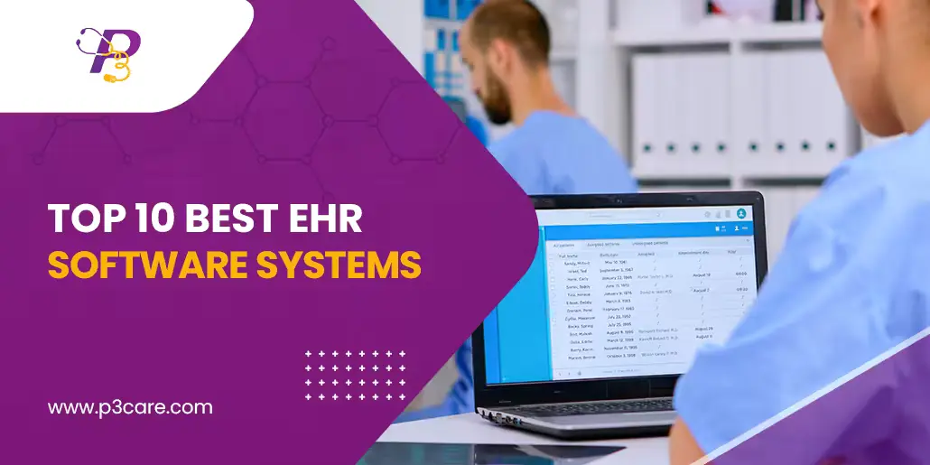 Graphic for Top 10 Best EHR Software Systems featuring a medical professional and the P3Care logo.