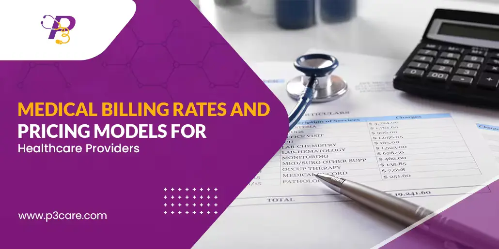 A blog banner for P3Care titled "Medical Billing Rates and Pricing Models for Healthcare Providers," featuring a stethoscope, calculator, and medical bill.