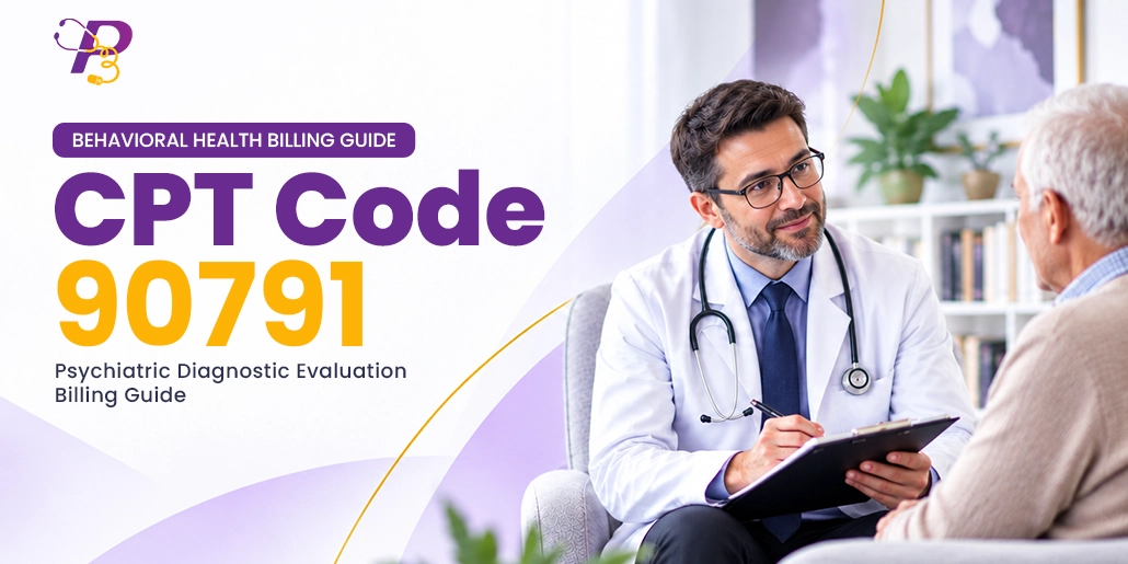 CPT Code 90791 psychiatric diagnostic evaluation billing guide for behavioral health providers.