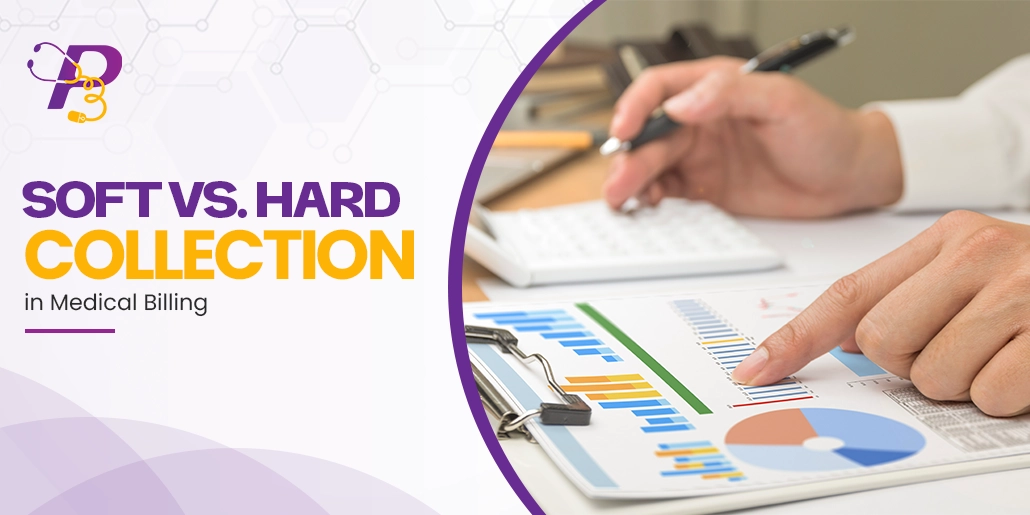 Soft vs Hard Collection in Healthcare Medical Billing